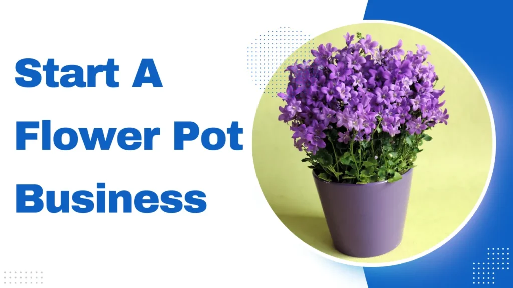 flower pot business