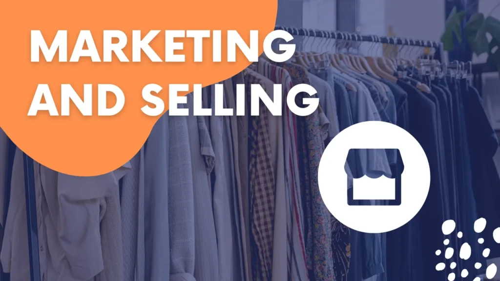 marketing and selling