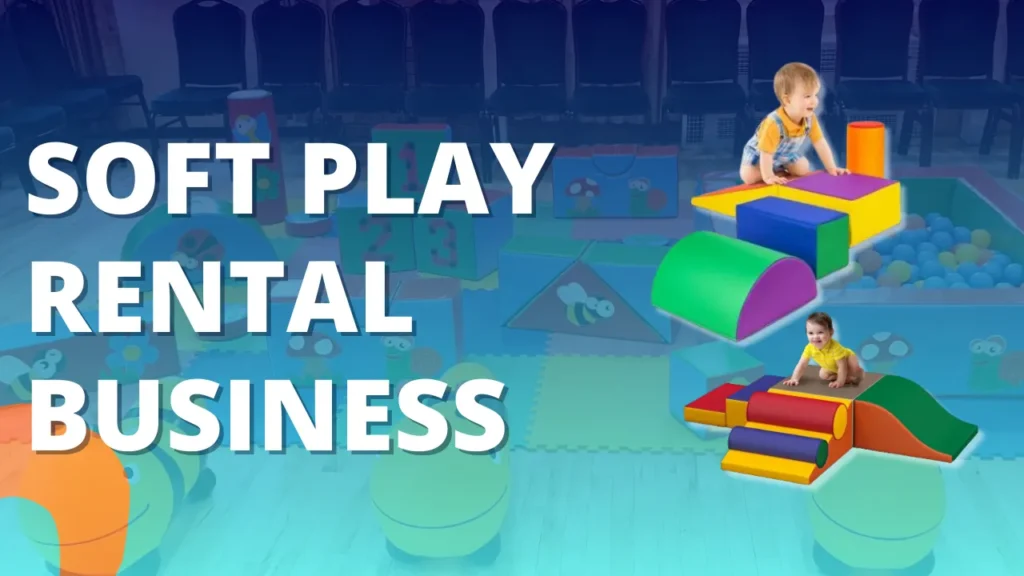 start a soft play rental business