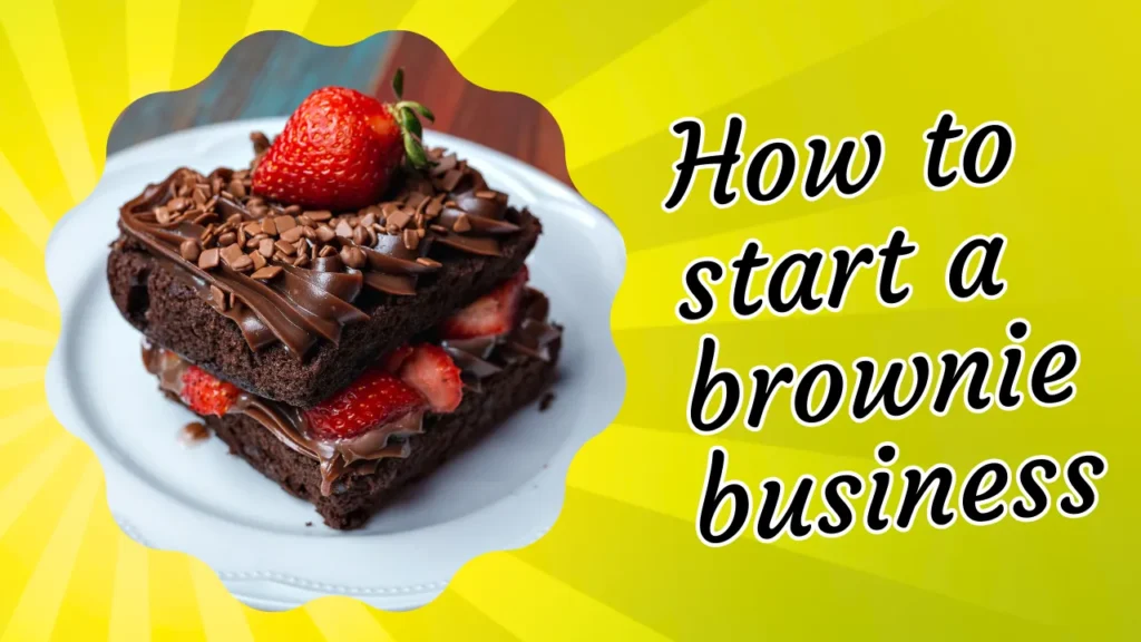 start a brownie business