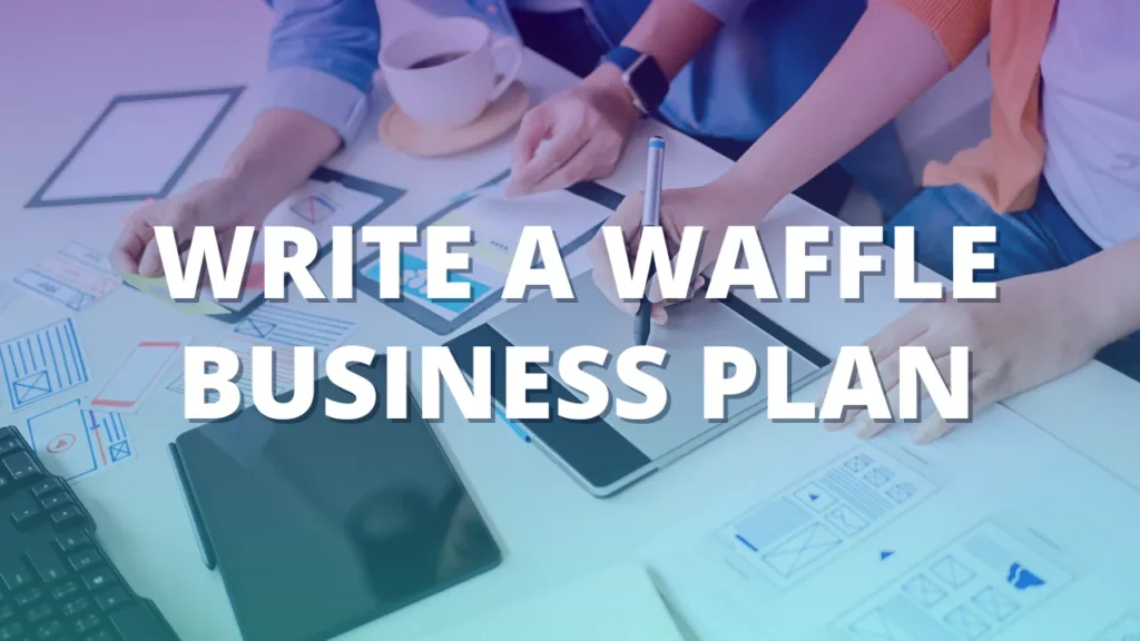 write a waffle business plan