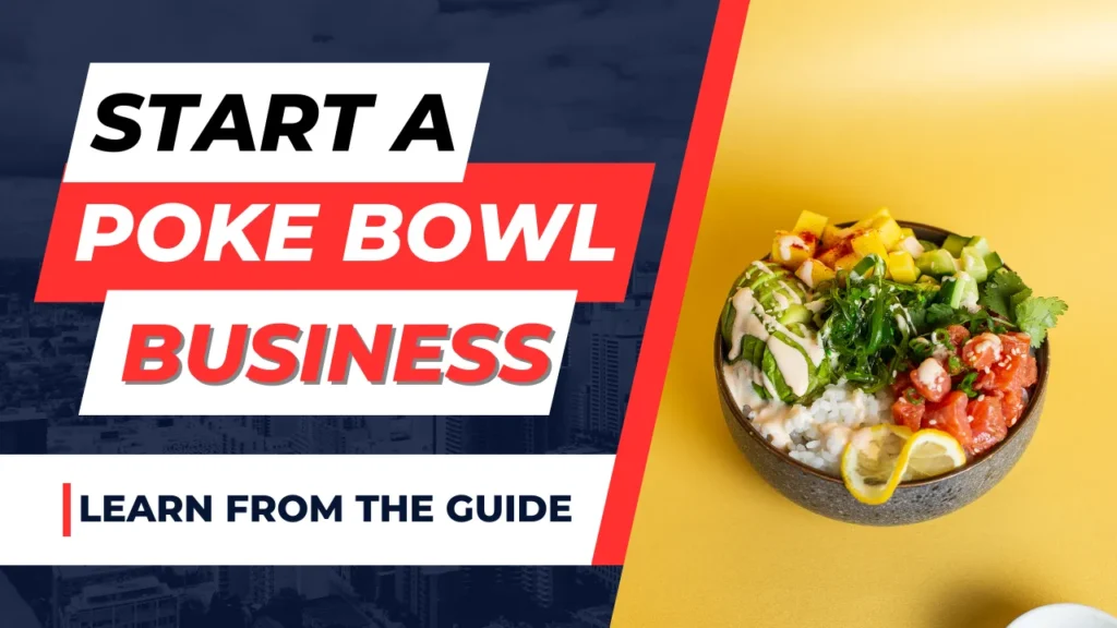 How to start a poke bowl business