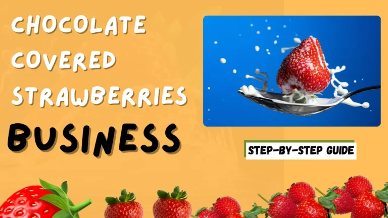 how to start a chocolate covered strawberry business