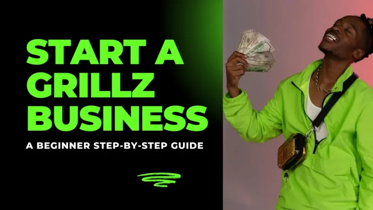 start a grillz business