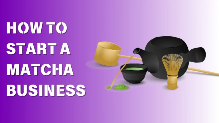 how to start a matcha business